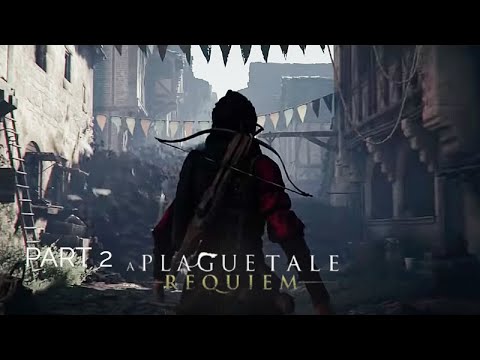 A Plague Tale Requiem Gameplay Walkthrough Part 2