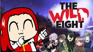 【The Wild Eight】雪山で遭難するらしい【オギ生】