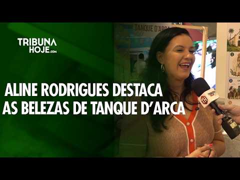 Aline Rodrigues destaca as belezas e os avanços de Tanque d’Arca