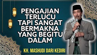 Download lagu Full Lucu Dan BERMAKNA PENGAJIAN KH. MASHUDI KEDIRI mp3 Download lagu Full Lucu Dan BERMAKNA PENGAJIAN KH. MASHUDI KEDIRI mp3