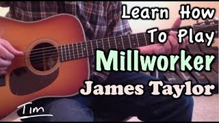 James Taylor Millworker Guitar Lesson, Chords, and Tutorial