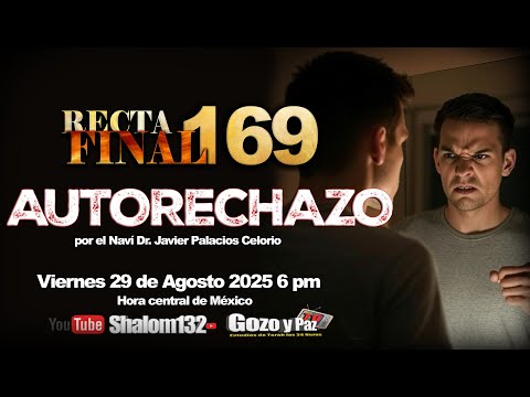 🔴RECTA FINAL 169 AUTO RECHAZO ¿COMO EVITARLO?  por el Naví Dr. Javier Palacios Celorio