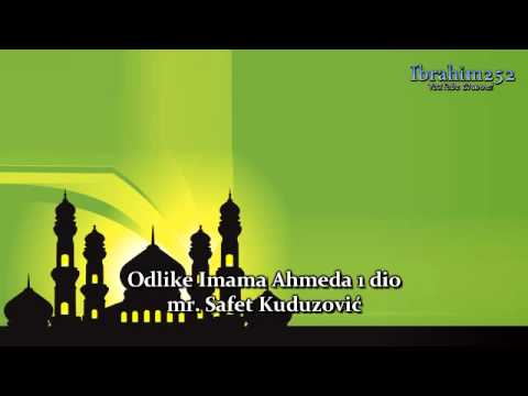 Odlike Imama Ahmeda 1. dio - Dr. Safet Kuduzović