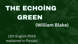 PSEB-12th (3rd poem) The Echoing Green by William Blake: Detailed explanation #poetry #english #12th