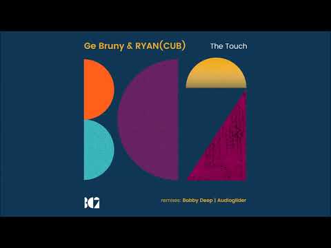 Ge Bruny & RYAN (CUB) - The Touch (Original Mix)