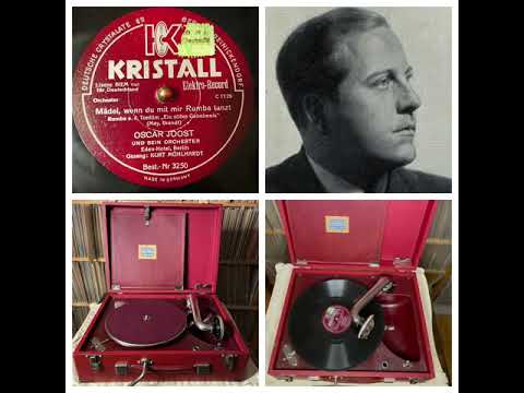 Oscar Joost u.s. Orchester: Mädel, wenn du mit mir Rumba tanzt, 1932 (Kristall 3250)
