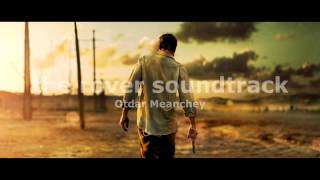 The Rover Soundtrack - Otdar Meanchey