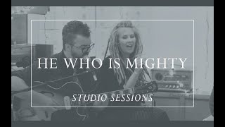 He Who Is Mighty [Prepare Him Room Studio Sessions]