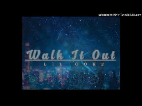 LIL COKE - Walk It Out (Audio Version)