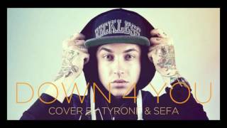 Down 4 U - Blackbear Cover (Tyrone &amp; Sefa M)