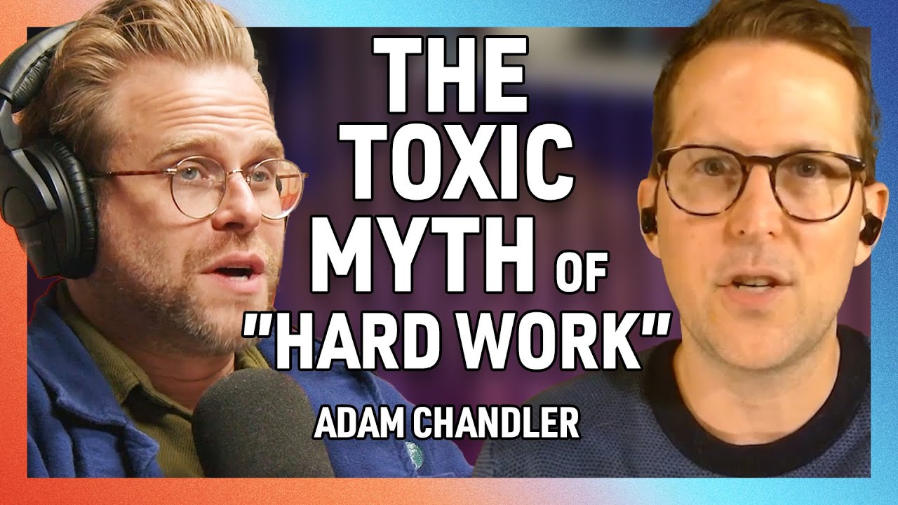 The Myth of Hard Work: Unpacking America's Work Culture with Adam ...