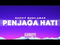 Nadhif Basalamah - penjaga hati (Lirik)