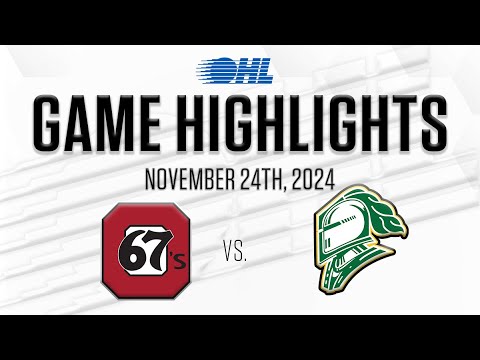OHL Highlights: Ottawa 67's @ London Knights Nov. 24, 2024