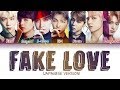 BTS (防弾少年団) - FAKE LOVE (Japanese Ver/日本語ver) (Color Coded Lyrics ENG/日本語字幕)