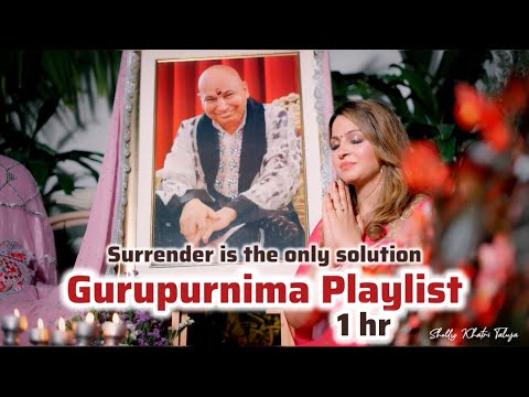 Gurupurnima Playlist | 1 hr | Guruji Satsang | Jai Guruji | Shukrana Guruji | Shelly Khatri