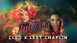 Kadr z teledysku Polskie Mexico tekst piosenki Cleo feat. Lexy Chaplin