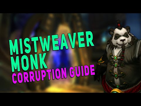 BfA 8.3 Mistweaver Monk CORRUPTION Guide (Raid & M+) | Upwelling & Fistweaving Builds - WoW 8.3