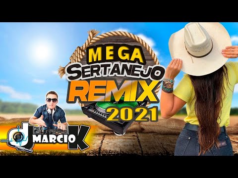 MEGA SERTANEJO 2021 - Só As Melhores Músicas REMIX ( DJ MÁRCIO K )