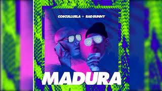 Madura - Cosculluela Ft. Bad Bunny (Official Audio)
