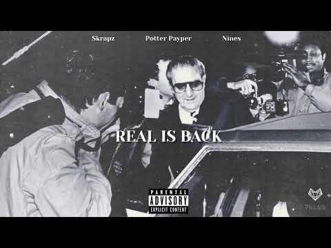 Potter Payper feat. Skrapz & Nines - Real Is Back (Remix)