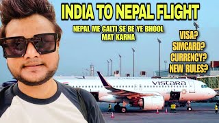 India to Nepal 🇳🇵 | Delhi to Kathmandu by Flight ✈️ | Vistara Airlines | My First International Trip