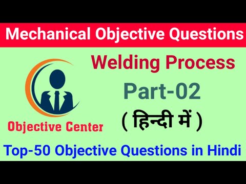 Welding Process Part-02 in Hindi for Mechanical ||#RRB JE/SSC JE || By #Objective Center Video