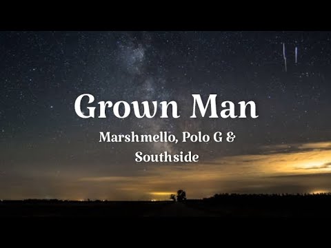 Marshmello, Polo G & Southside - Grown Man (lyrics)