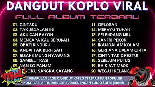 Download lagu CINTAKU - TAK SEDALAM INI 💥 DANGDUT KOPLO VIRAL‼️FULL ALBUM - TEMAN SANTAI & TEMAN BERGOYANG‼️ mp3 Download lagu CINTAKU - TAK SEDALAM INI 💥 DANGDUT KOPLO VIRAL‼️FULL ALBUM - TEMAN SANTAI & TEMAN BERGOYANG‼️ mp3