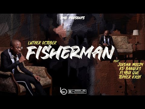 Luther October - Fisherman [Lyric Video] (feat  Jordan Moozy, KD Bangers, Flyboi Que & Topher Kash)