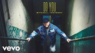 Mitchell Tenpenny - Do You (Official Audio)