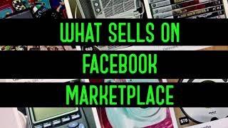 What Sells on Facebook Marketplace - How to Make Money Selling Locally on FB - Summer Update