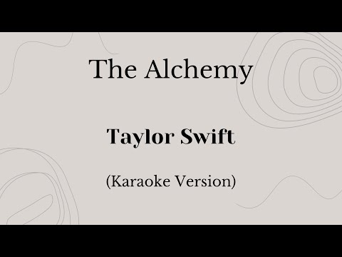The Alchemy - Taylor Swift (Karaoke Version)