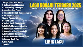 Download lagu LAGU ROHANI MITHA TALAHATU, ELLEN MAMO, TALITA DOODOH, HERLIN PIRENA, NIKITA FULL ALBUM TERBARU 2026 mp3