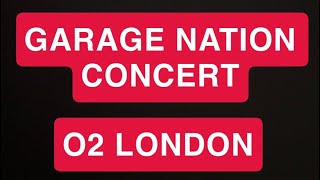 🔥 Garage Nation Concert O2 London 🔥