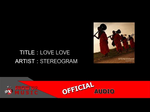 Stereogram - Love Love [Official Audio]