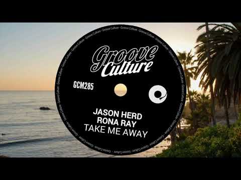 Jason Herd Feat. Rona Ray - Take Me Away