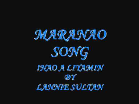 MARANAO SONG: inao a liyamin :By LANNIE SULTAN