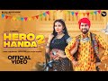 Hero Handa 2 Official Music Video Punit Choudhry Khushi Baliyan Raj Mawer New Haryanvi Song