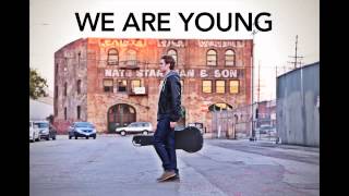 We Are Young (Fun. Cover) - Kyle Riabko