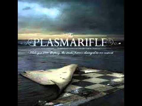 The Plasmarifle - Exhaling Life As Ink On a Page