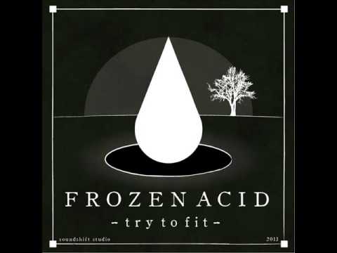 Frozen Acid - Set me straight