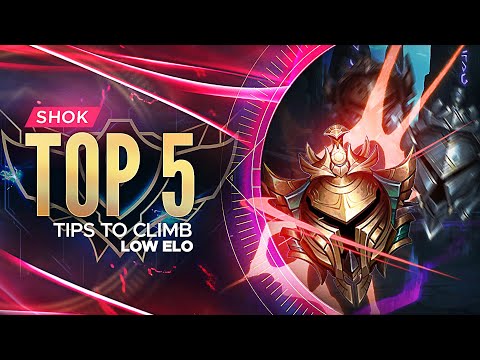 TOP 5 TIPS TO CLIMB OUT OF LOW ELO - SEASON 12
