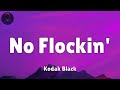 Kodak Black No Flockin Lyrics
