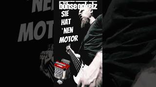 Sie hat &#39;nen Motor - böhse onkelz