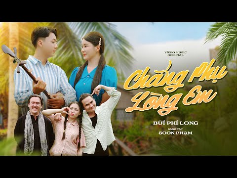 Chẳng phụ lòng em - Bùi Phi Long