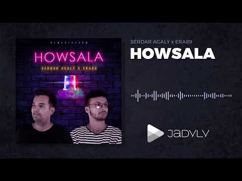 Serdar Agaly x Era89 - Howsala (Official Music)