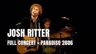 Josh Ritter - Full Concert | Live at Paradiso Amsterdam 2006