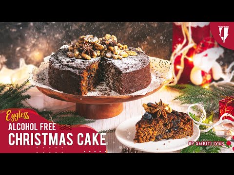 Easy CHRISTMAS CAKE (Eggless & Alcohol Free) - Smriti Iyer - Smriti's Special Episode 9