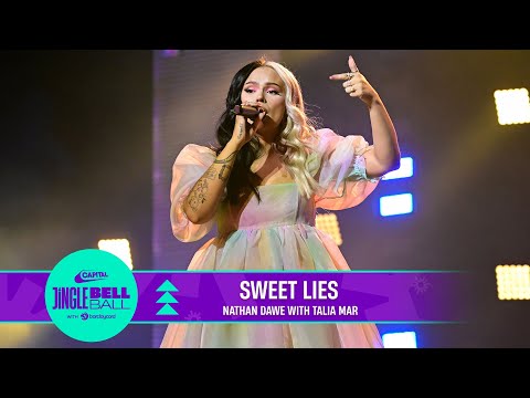 Nathan Dawe - Sweet Lies with Talia Mar (Live at Capital's Jingle Bell Ball 2022) | Capital
