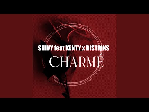 Charmé (feat. Distriks, Kenty) (Extended)